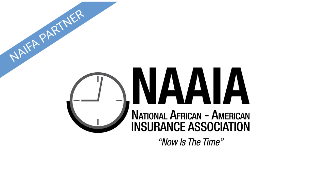 The National African American Insurance Association (NAAIA) is a NAIFA advocacy partner.